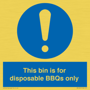 This bin is for disposable BBQs only